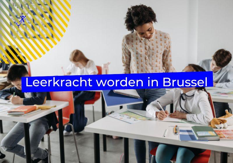 Leerkracht worden in Brussel
