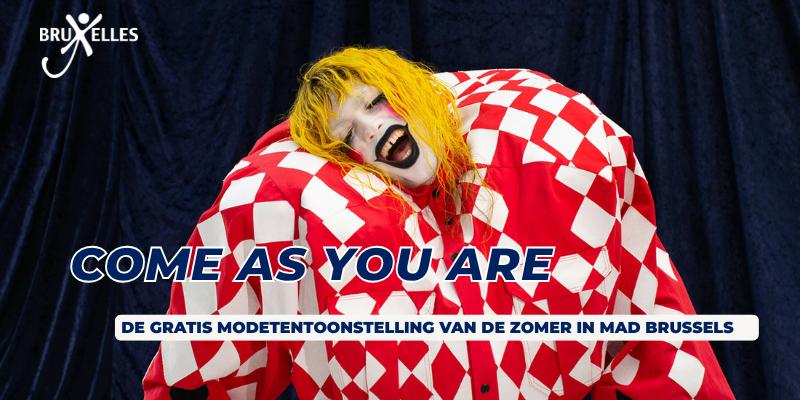 Come as you are : de gratis modetentoonstelling