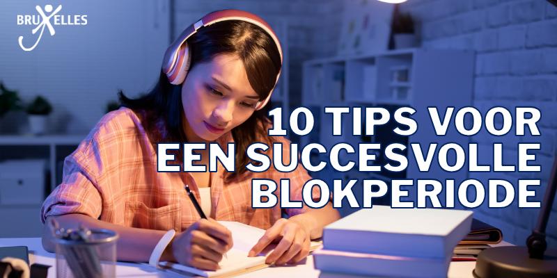 10 tips voor een succesvolle blokperiode