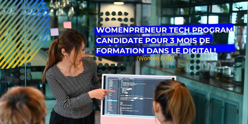 Womenpreneur Tech Program : Candidate pour 3 mois de formation dans le digital!