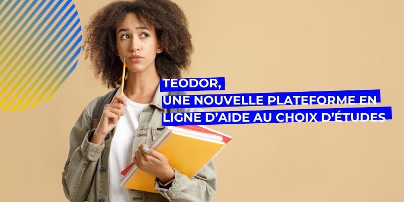 TEODOR, une nouvelle plateforme en ligne d’aide au choix d’études