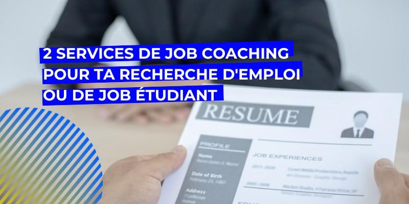 Deux nouveaux services de Job Coaching pour ta recherche d'emploi ou de job étudiant