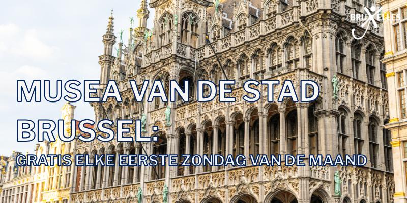 Stadsmusea: gratis toegang elke eerste zondag van de maand