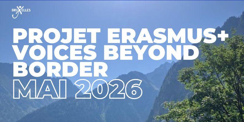 Erasmus+ Voices Beyond Borders : un échange autour de l’immigration et des réalités qui l’entourent.
