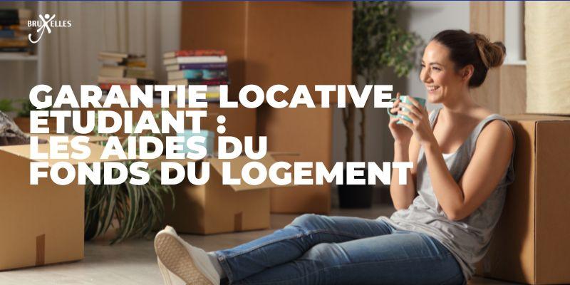 Garantie locative étudiant à Bruxelles : le Fonds du Logement peut t'aider