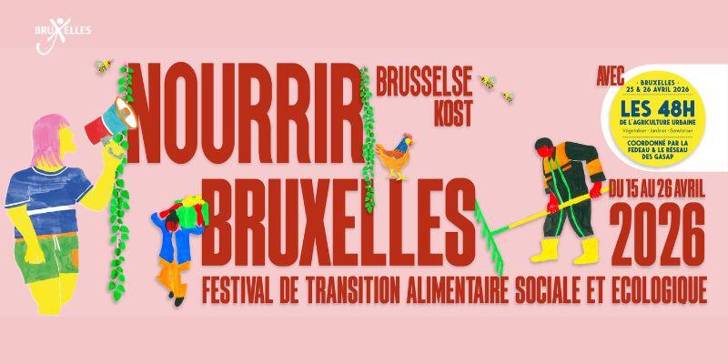 Festival Nourrir Bruxelles 2026 : et si ton assiette pouvait changer le monde ?