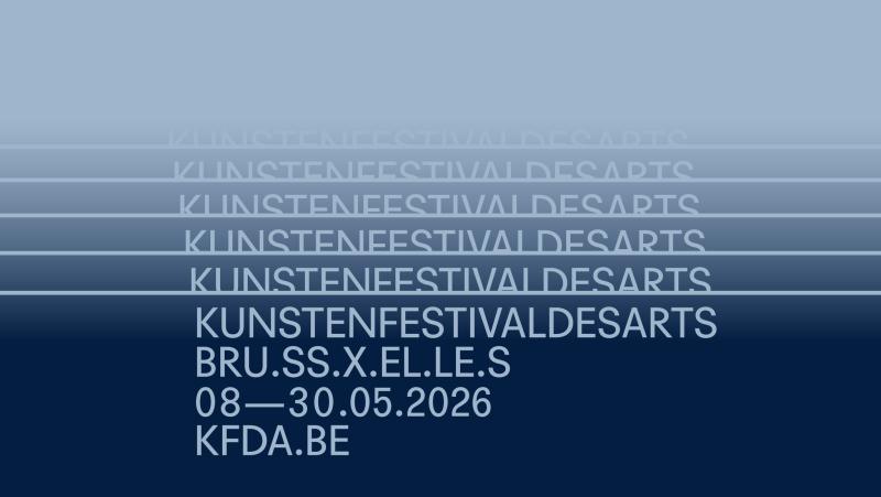 Kunstenfestivaldesarts 2026 : trois semaines pour découvrir l'art contemporain à Bruxelles