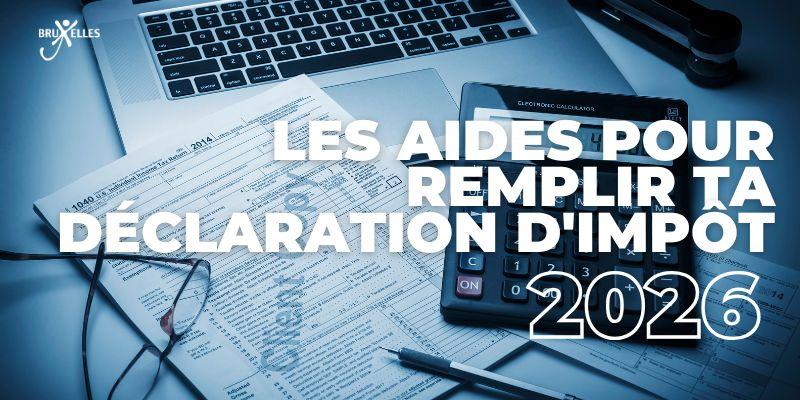 Besoin d'aide pour remplir ta déclaration d'impôt?