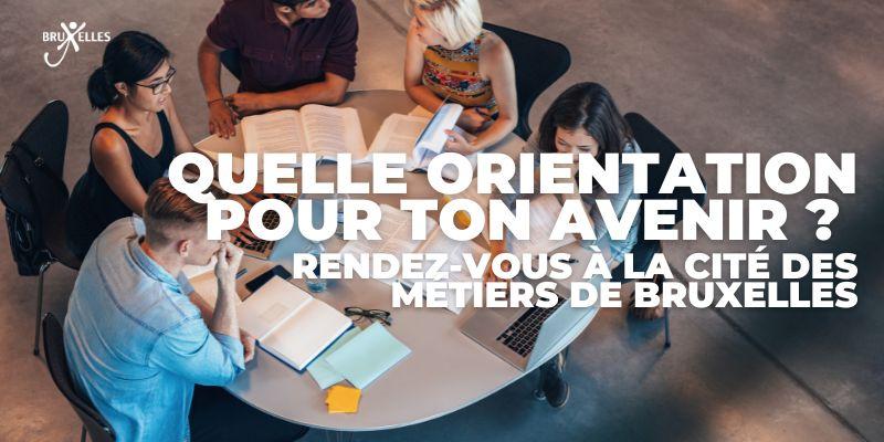 Quelle orientation pour ton avenir ? Rendez-vous à la Cité des Métiers de Bruxelles