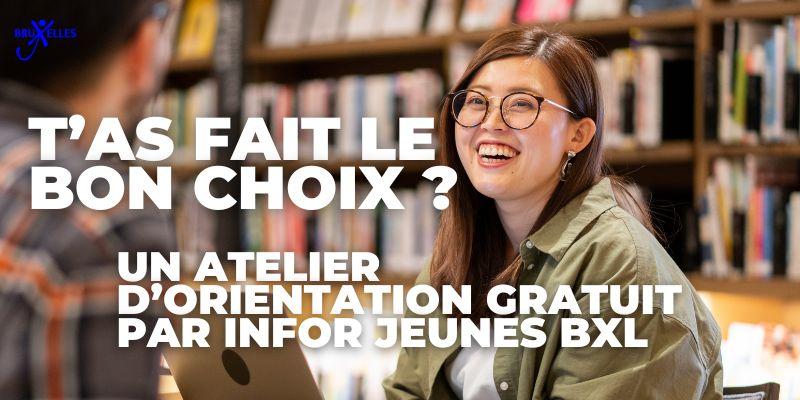 T'as fait le bon choix? L'atelier gratuit pour trouver l'orientation qui te correspond