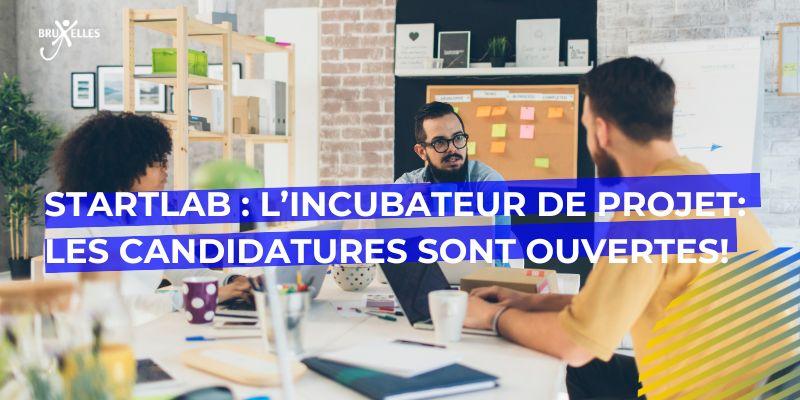 StartLab.Brussels : Le Tremplin idéal pour ton projet entrepreneurial!