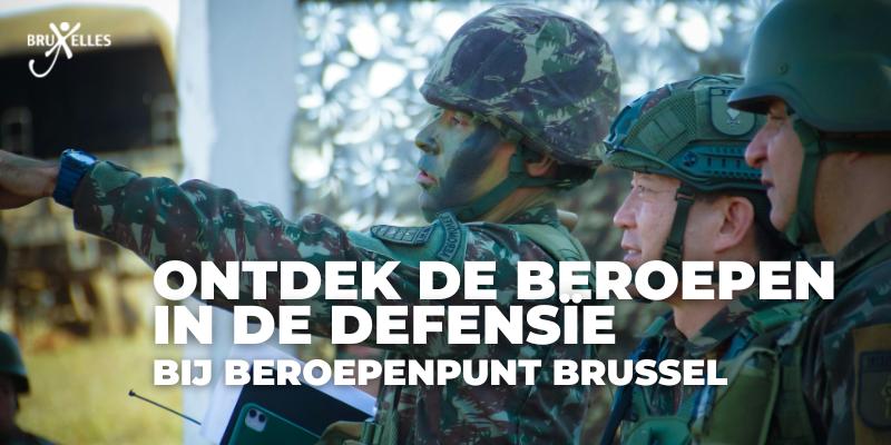 Ontdek de beroepen in de Defensie bij Beroepenpunt Brussel