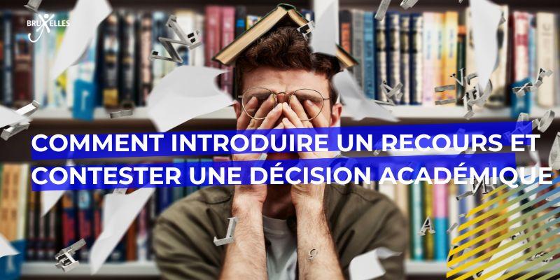 Comment introduire un recours et contester une décision académique
