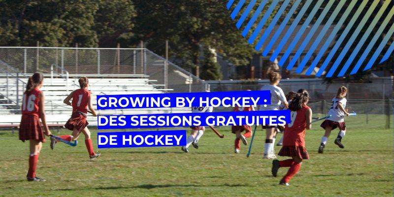 Découvre le hockey avec Growing by Hockey : Sessions gratuites dès septembre !