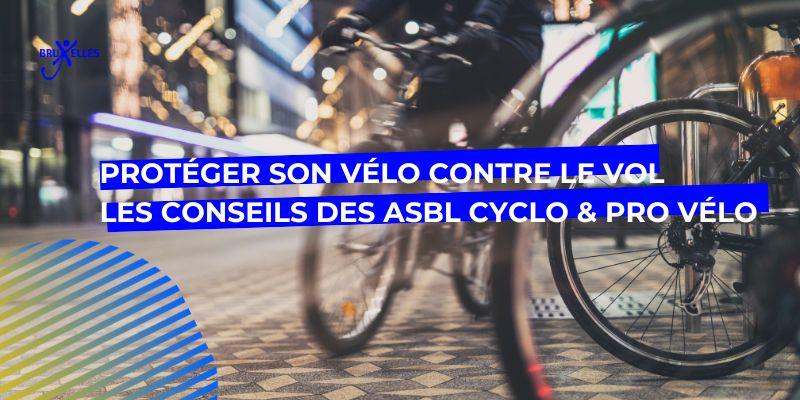 Protéger ton vélo contre le vol à Bruxelles : les conseils de Cyclo & Pro Vélo!