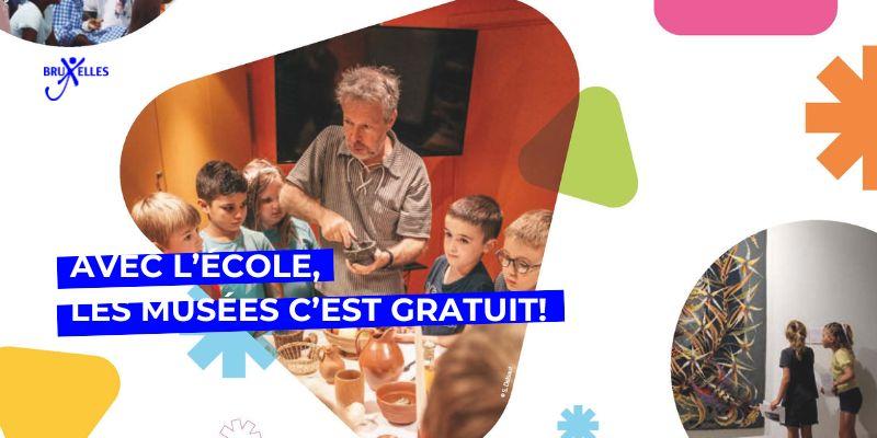 Avec l'école, les musées c'est gratuit!