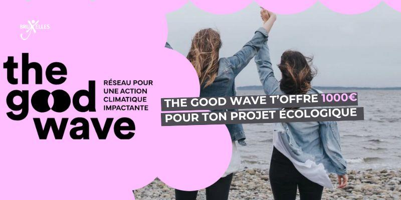 Agis pour le climat : The Good Wave t’offre 1000€ pour développer ton projet écologique !
