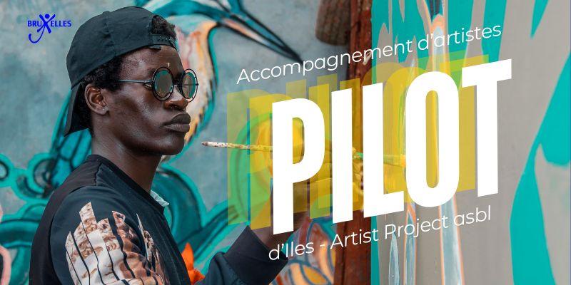 Appel à candidature pour Pilot : accompagnement pour les artistes