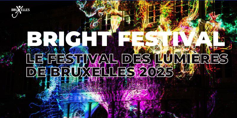 Découvre un Bruxelles féérique lors du Bright Festival