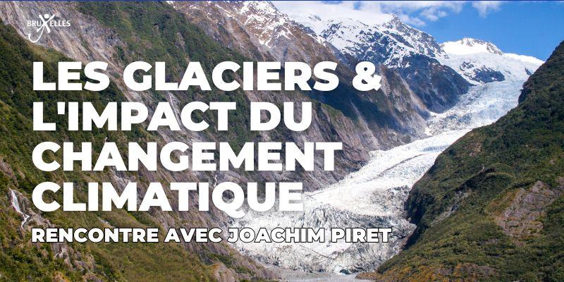 Comprendre les glaciers et l'impact du changement climatique - Rencontre avec Joachim Piret, doctorant à la VUB
