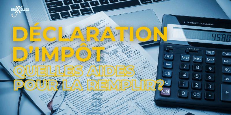 Besoin d'aide pour remplir ta déclaration d'impôt?