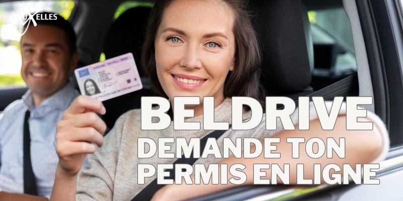 Demande ton permis de conduire en ligne avec Beldrive !