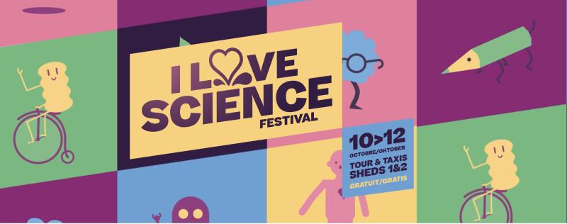 I Love Science Festival : la science s’invite à Bruxelles !